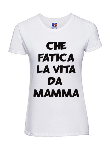 Festa della Mamma CHE FATICA LA VITA DA MAMMA
